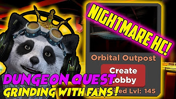 🔴LIVE 10k SUB Orbital Outpost Grinding with Fans! | Dungeon Quest Roblox