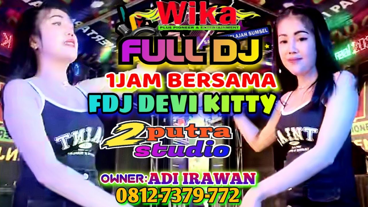 1 JAM FULL DJ‼️OT WIKA PALEMBANG‼️ FREKUENSI MALAM PANJANG‼️FDJ DEVI KITTY KOREA‼️ 2 PUTRA STUDIO
