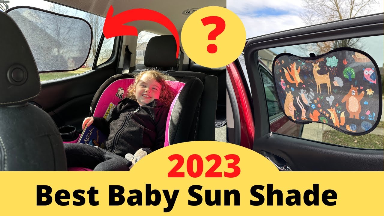 The Best Baby Car Sun Shade of 2023 - 14 Shades Tested and