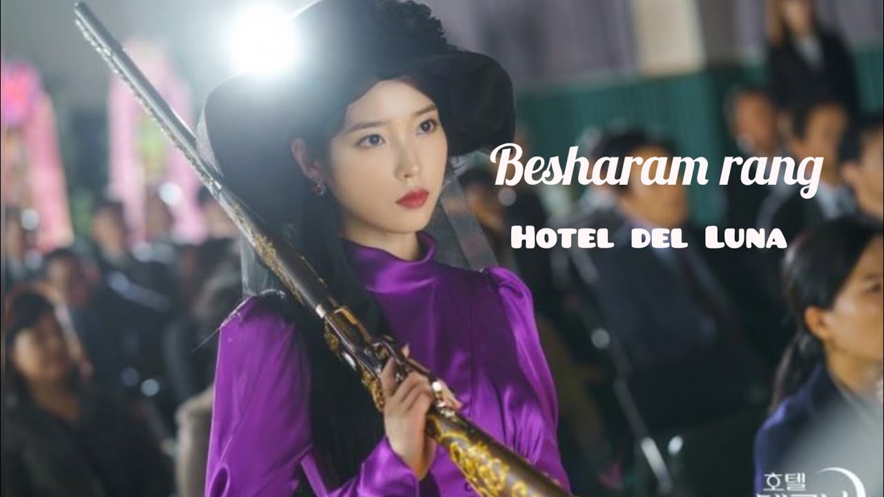 Besharam rang korean mix | Hotel del Luna | pathaan | 