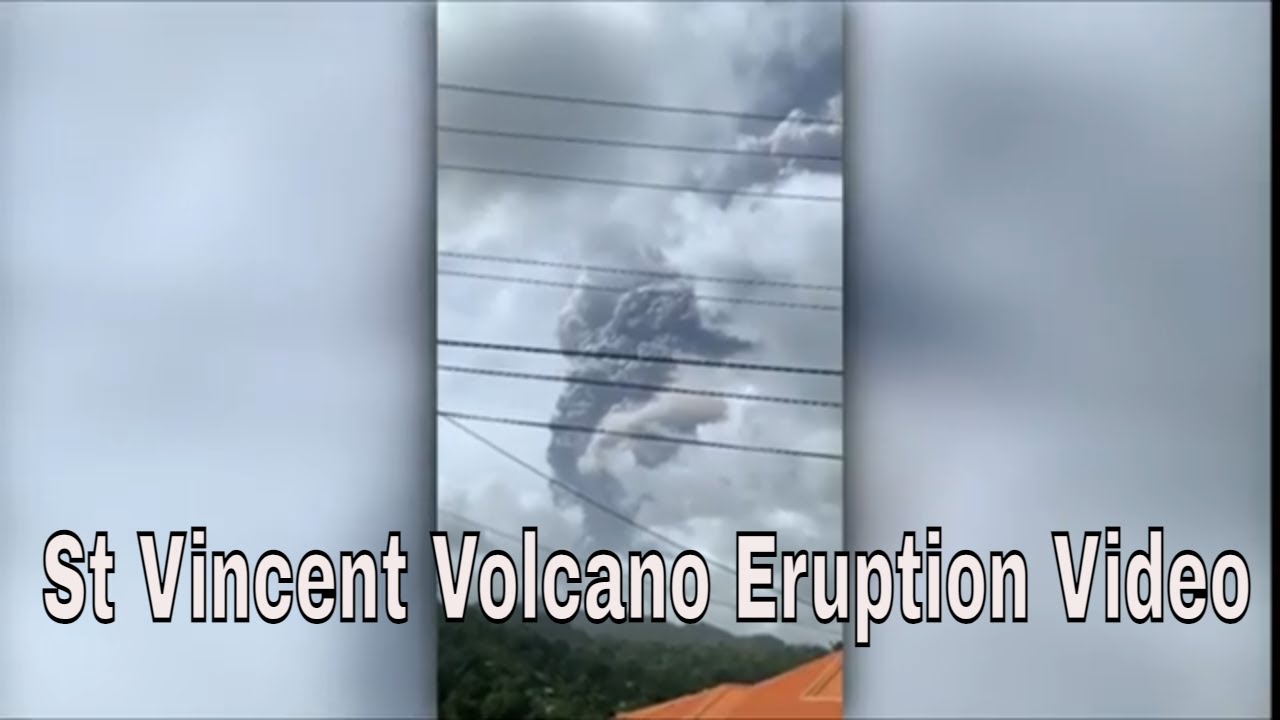 Huge Explosion Rocks St. Vincent as Volcano keeps Erupting | Monday, 12 ...