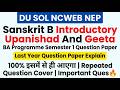 Sanskrit B Introductory Upanishad And Geeta BA Programme Semester 1 Question Paper //Important ques🔥