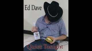Ed Dave  - Quiet Tonight (demo)