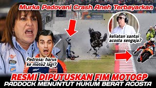 OFFICIAL!! FIM HANDS DOWN SEVERE PENALTY ~ PEDRO ACOSTA PROVEN GUILTY? ~ PADOVANI IS FURIOUS