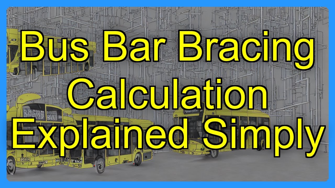 Bus Bar Bracing Calculation Explained Simply