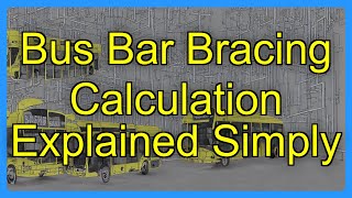 Bus Bar Bracing Calculation Explained Simply