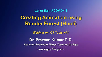 Webinar on ICT Tools : Creating Animation using Render Forest