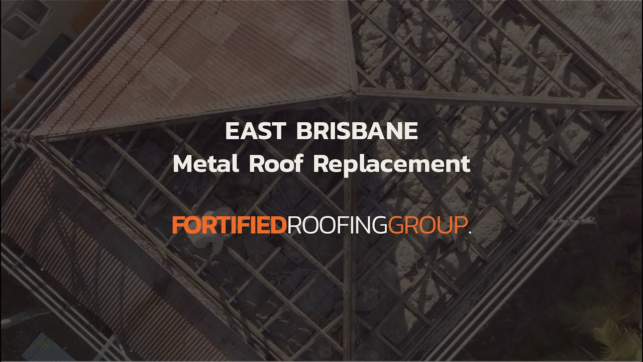 Metal Roof Replacement | East Brisbane | Fortified Roofing Group