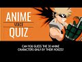 Anime Voice Quiz [30 characters] super easy - super hard