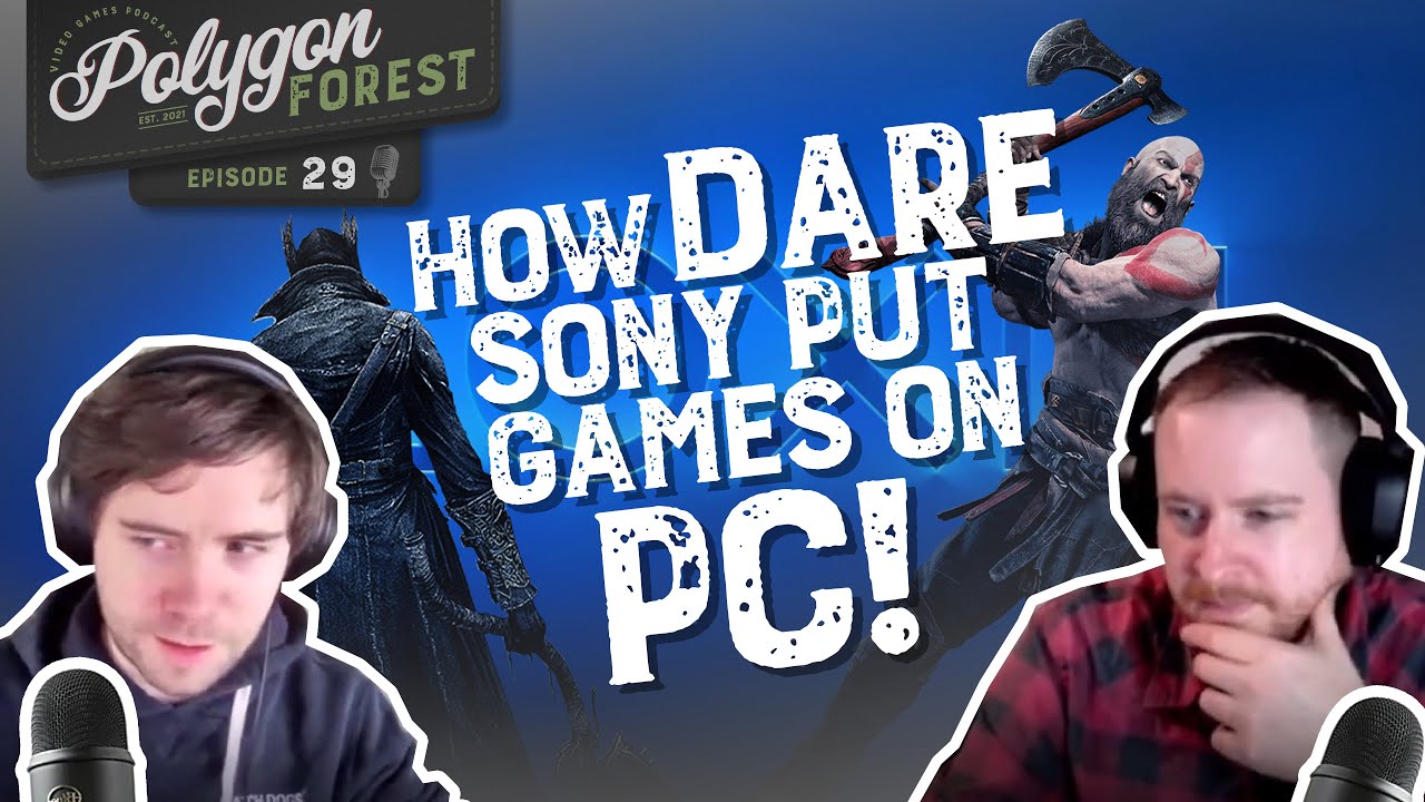 How DARE Sony port games to PC! | Polygon Forest Ep. 29