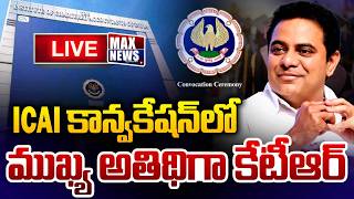 🔴LIVE: KTR as Chief Guest at Institute of Chartered Accountants of India Convocation |MAX News