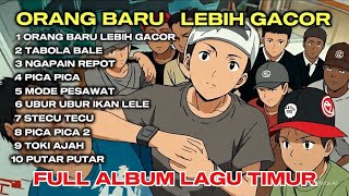 Download Lagu FULL ALBUM LAGU TIMUR 2025 | ORANG BARU LEBIH GACOR.  MP3