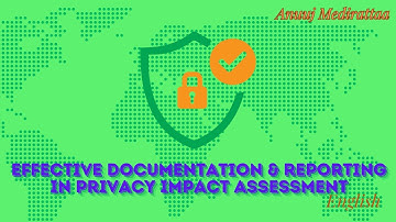 Effective Documentation & Reporting in Privacy Impact Assessments, Hindi Edition