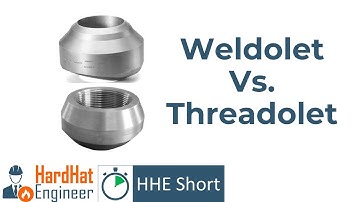 What is the difference between Weldolet and Threadolet? [SHORT]