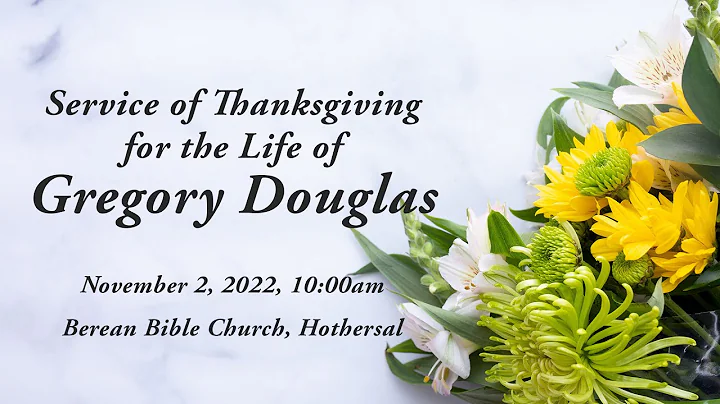 Service of Thanks Giving for the life of Gregory D...