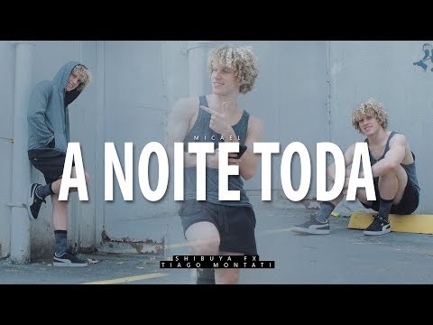 A NOITE TODA - Micael I Coreógrafo Tiago Montalti (4K)