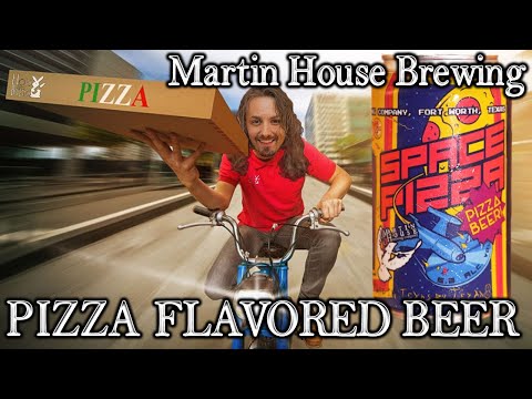 Martin House - Space Pizza: Pizza Flavored Beer