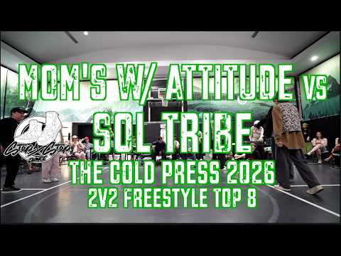 MOM'S WITH ATTITUDE vs SOL TRIBE | 2v2 Freestyle Top 8 | The Cold Press 2026 | #SXSTV
