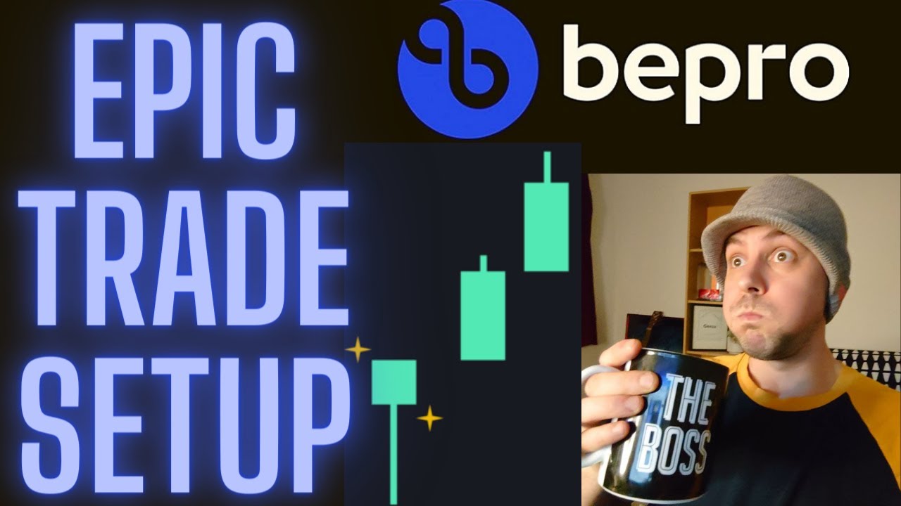 BEPRO Epic Trade Setup