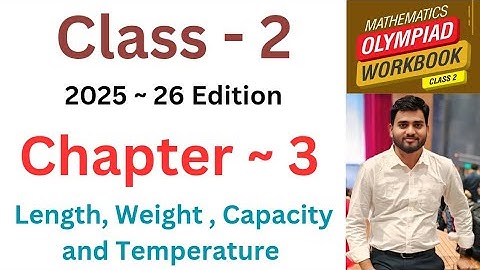 IMO ~ Class - 2 | Chapter - 3 | Length, Weight, Capacity and Temperature  | By - Sudhir Sir