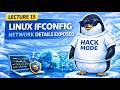 Know Your Network Like a Hacker 😎 Linux ifconfig | Lecture 13