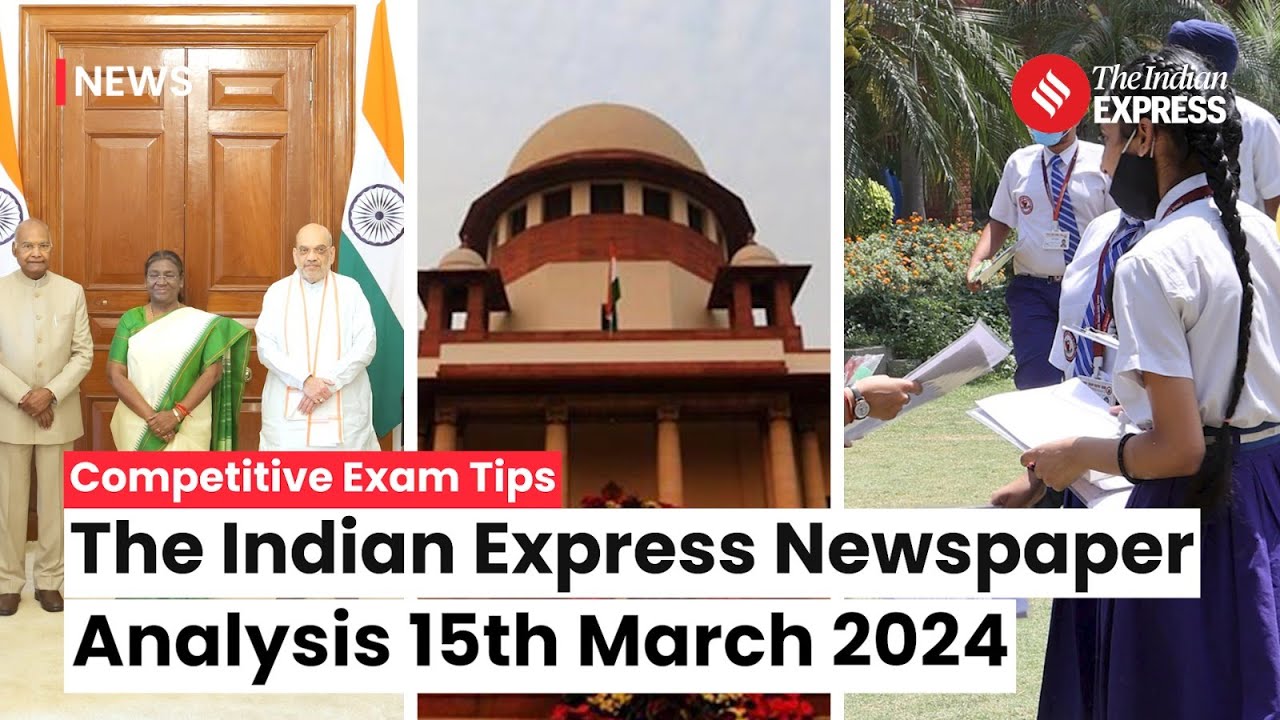 Indian Express Editorial Analysis - 15 March 2024 | Indian Express For ...