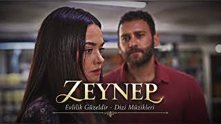 Zeynep - Evlilik Güzeldir Dizi Müzikleri 