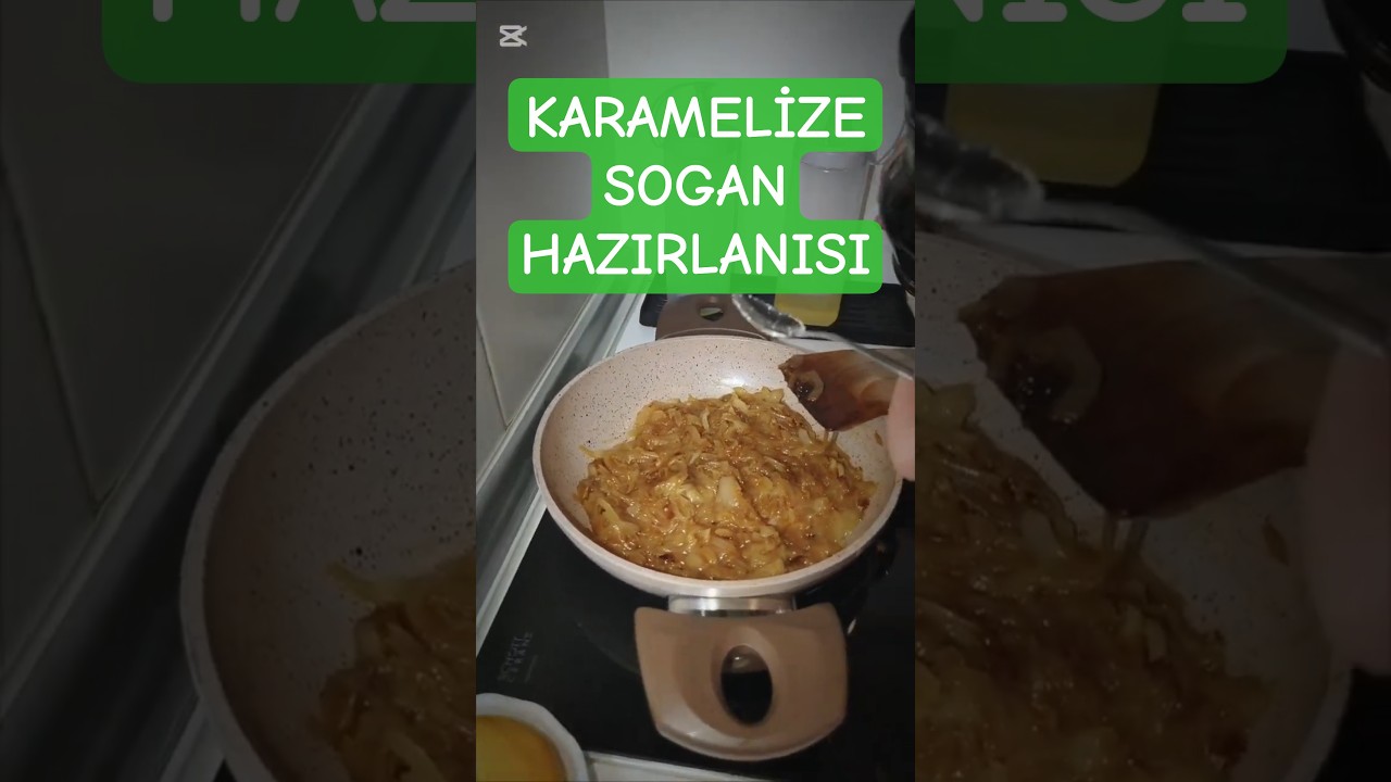 Karamelize Soğan Nasıl Hazırlanır? Karamelize Soğan Tarifi
