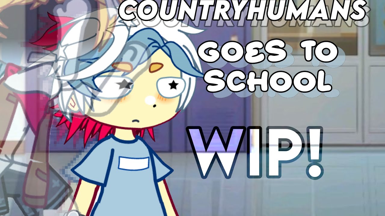 WIP | (some) countryhumans goes to school | repost/will delete later