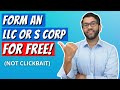 Form an LLC or S Corp for FREE!