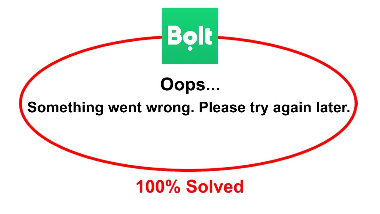 How To Fix Bolt App Oops Somethings Went Wrong Please Try Again Later Error