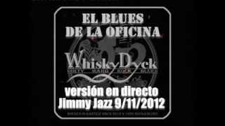 Whisky Dyck. 07 El Blues De La Oficina Directo