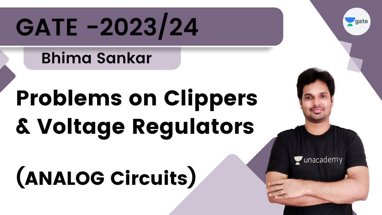 Problems on Clippers and Voltage Regulators | Analog Circuits | Bhima Sankar Manthina