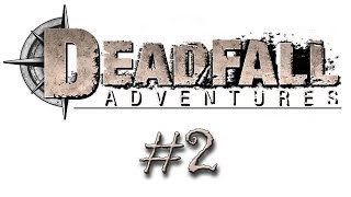 Прохождение Deadfall Adventures (Часть 2) [Чудо-фонарь]