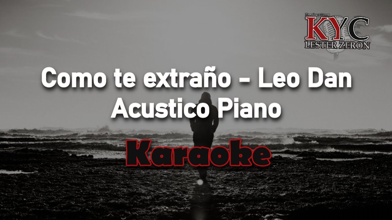 Como te extraño - Leo Dan -  Karaoke Piano acustico