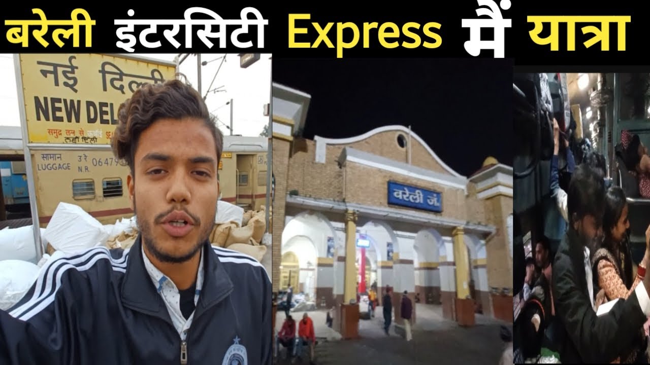 बरेली Special Intercity Express _Journey New Delhi To Bareilly - YouTube