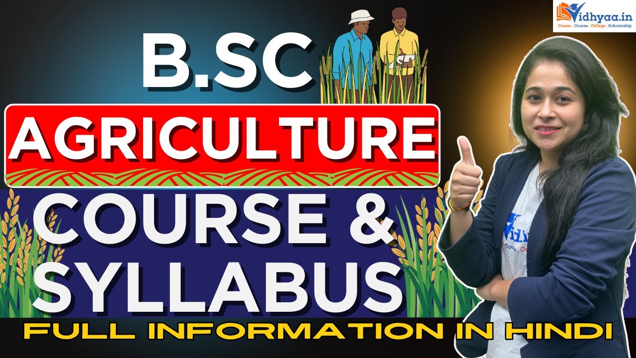 B.SC AGRICULTURE COURSE & SYLLABUS | IS BSC AGRICULTURE THE BEST COURSE ...