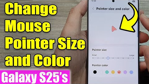🎨 How to Change Mouse Pointer Size and Color on Galaxy S25/S25+/Ultra 📱