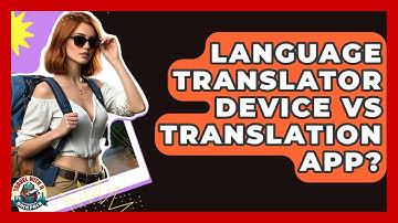 Language Translator Device Vs Translation App? - Travel With A Backpack
