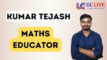 Kumar Tejash || Maths Educator || Intro || UC LIVE