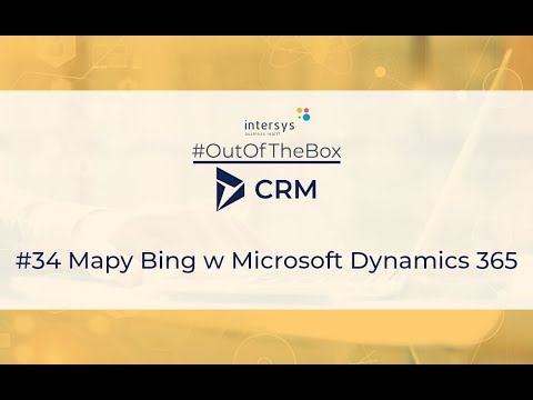 Mapy Bing w Microsoft Dynamics 365