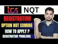 TCS NQT Registration Problems | Apply For Drive &amp; Application form | TCS NQT 2026 Registrations