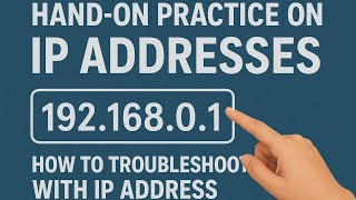 Hand-on Practice on IP Addresses. How to troubleshoot with IP | Part-11