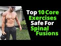 Top 10 Core Exercises Safe For Spinal Fusions