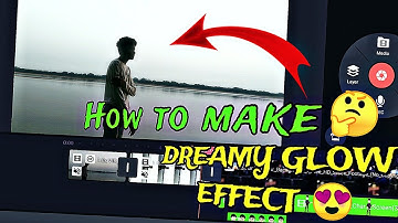 How to apply dreamy glow effect in your video 🧐 with Kinemaster 💌⚡@rameshxEditor