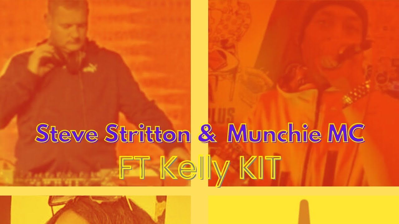 Steve Stritton & Munchie MC FT Kelly Kit “Unite the Frequency “