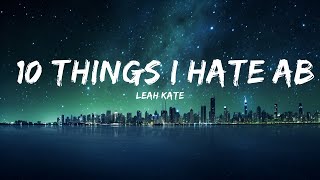 Leah Kate - 10 Things I Hate About You (Lyrics) |25min