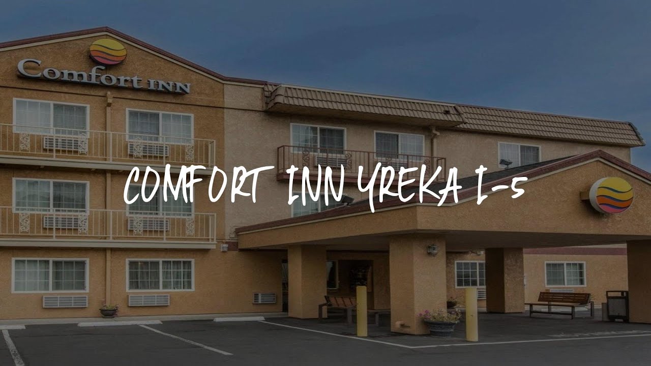 Comfort Inn Yreka I5 Review Yreka , United States of America YouTube