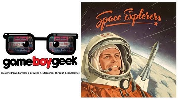 Space Explorers Review with the Game Boy Geek