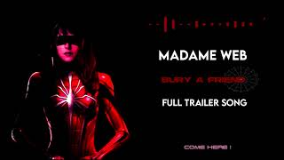 MADAME WEB - Bury A Friend | Full Trailer Song | lyrics |